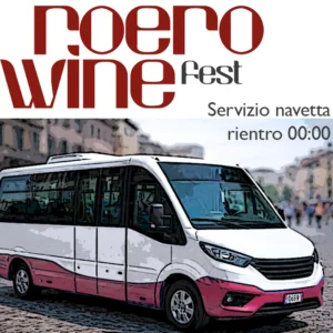Servizio Navetta Roero Wine Fest rientro 00:00