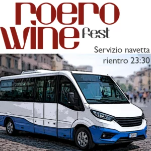 Servizio Navetta Roero Wine Fest rientro 23:30